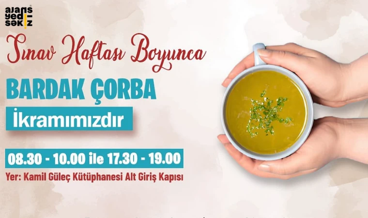 Sınav Haftasında Çorba İkramı!