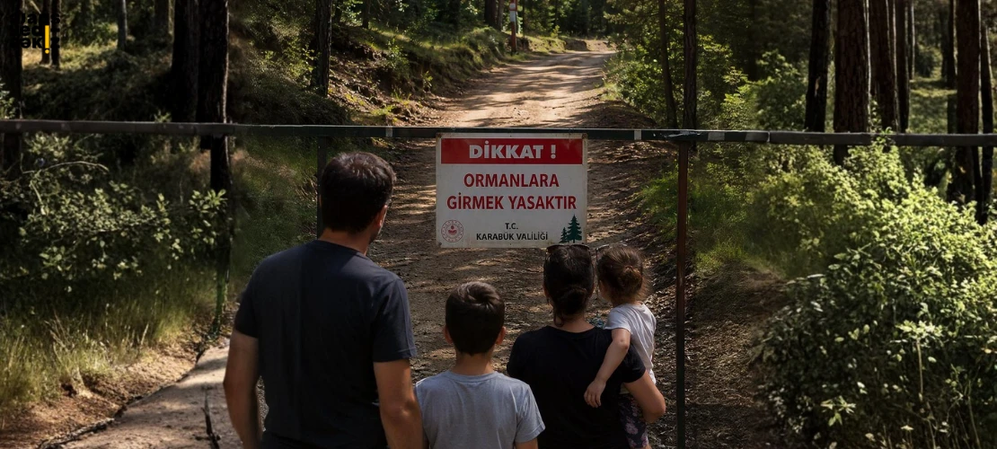Valilik, yangın riskine karşı ormanlara girişleri 31 Ekim'e kadar durdurdu.